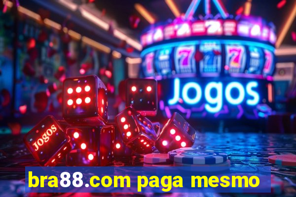 bra88.com paga mesmo